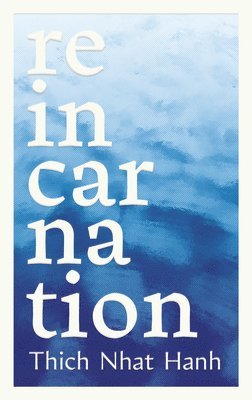 Thich Nhat Hanh, Phap Luu - Reincarnation, Häftad