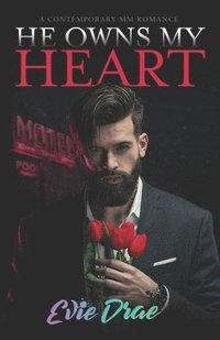 bokomslag He Owns My Heart: A Contemporary MM Romance