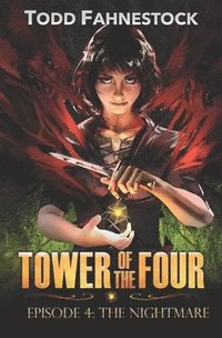 bokomslag Tower of the Four, Episode 4: The Nightmare