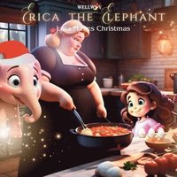 bokomslag Erica the Elephant: Lora Makes Christmas