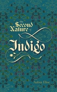 bokomslag Second Nature of Indigo