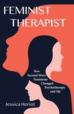 Jessica Heriot - Feminist Therapist, Häftad