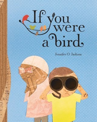 If You Were a Bird 1