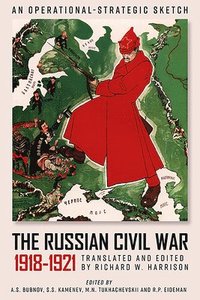 bokomslag The Russian Civil War, 1918-1921
