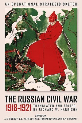 The Russian Civil War, 1918-1921 1