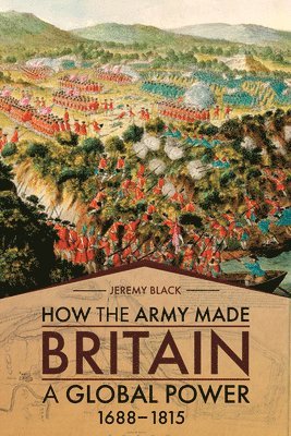 How the Army Made Britain a Global Power 1