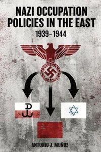 bokomslag Nazi Occupation Policies in the East, 193944
