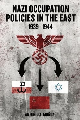 Nazi Occupation Policies in the East, 193944 1