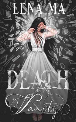 bokomslag Death by Vanity: Be Careful What You Change