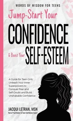 bokomslag Jump-Start Your Confidence and Boost Your Self-Esteem