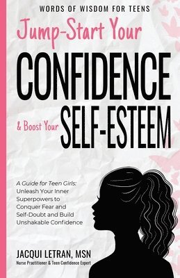 bokomslag Jump-Start Your Confidence and Boost Your Self-Esteem