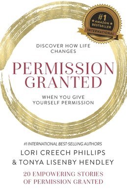 bokomslag Permission Granted- Lori Creech Phillips and Tonya Lisenby Hendley