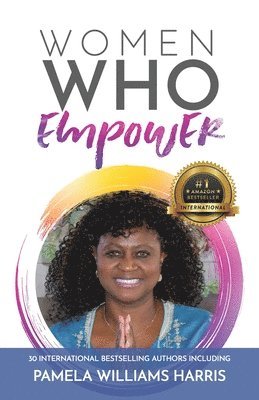 bokomslag Women Who Empower- Pamela Williams Harris