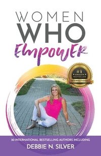 bokomslag Women Who Empower- Debbie N. Silver