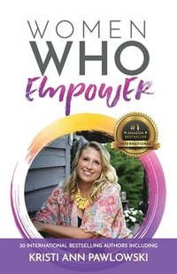 bokomslag Women Who Empower- Kristi Ann Pawlowski