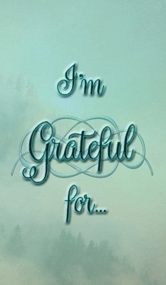 I'm Grateful For... 1