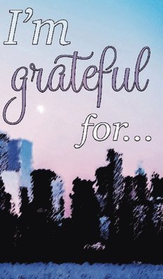 I'm Grateful For... 1