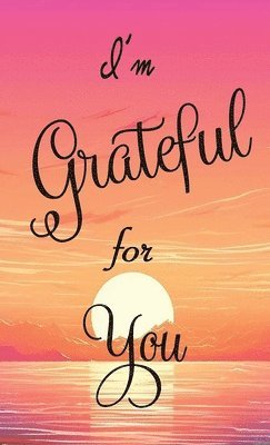 I'm Grateful for You... 1