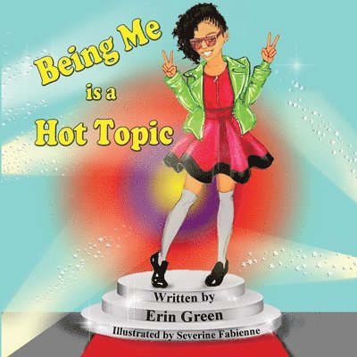 Erin Green - Being Me is a Hot Topic, Häftad