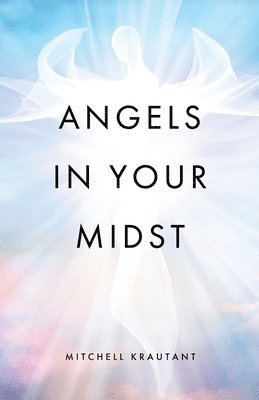 Angels In Your Midst 1