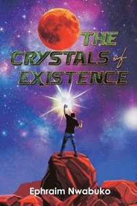 bokomslag The Crystals of Existence