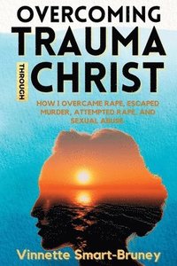 bokomslag Overcoming Trauma through Christ