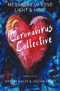 bokomslag Coronavirus Collective: Messages of Love, Light and Hope