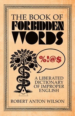 bokomslag The Book of Forbidden Words: A Liberated Dictionary of Improper English