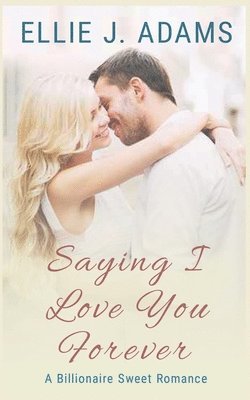 Saying I Love You Forever 1