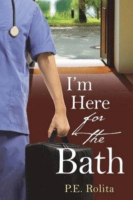 I'm Here for the Bath 1