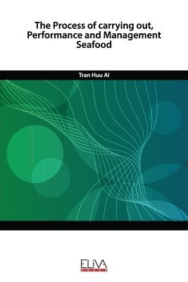 The Process of carrying out, Performance and Management Seafood