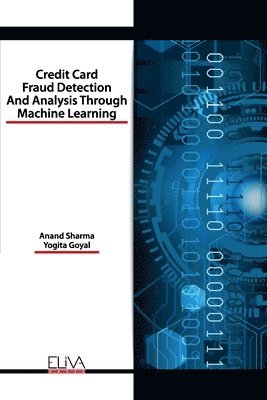 Credit Card Fraud Detection and Analysis through Machine Learning 1