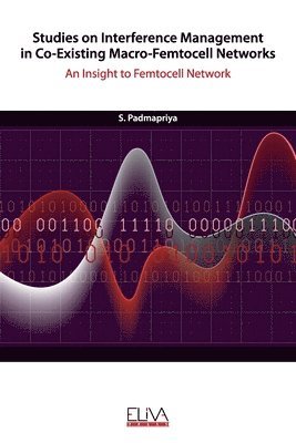 Studies on Interference Management in Co-Existing Macro-Femtocell Networks: An Insight to Femtocell Network 1