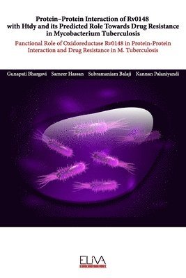 bokomslag Protein-protein interaction of Rv0148 with Htdy and its predicted role towards drug resistance in Mycobacterium tuberculosis: Functional role of oxido