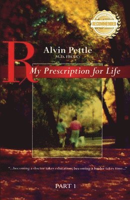 Alvin Pettle - My Prescription for Life, Häftad. Tillgänglighet: Lägg i varukorg