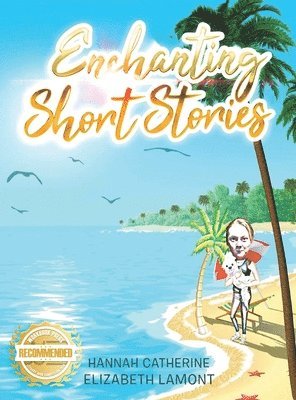 Hannah C E Lamont - Enchanting Short Stories, Inbunden. Tillgänglighet: Lägg i varukorg