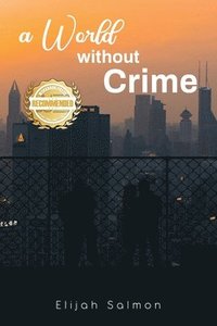 bokomslag World Without Crime