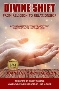 bokomslag Divine Shift: From Religion to Relationship