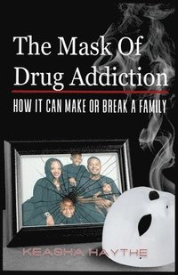 bokomslag The Mask of Drug Addiction