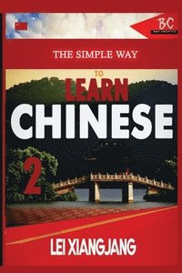 bokomslag The Simple Way to Learn Chinese 2