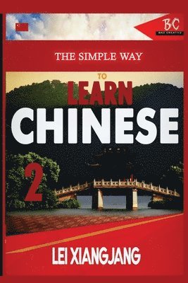 The Simple Way to Learn Chinese 2 1