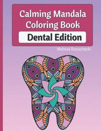 bokomslag Calming Mandala Coloring Book Dental Edition