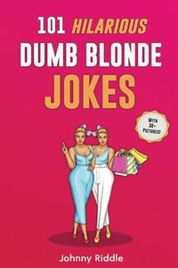 bokomslag 101 Hilarious Dumb Blonde Jokes