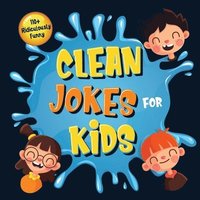 bokomslag 110+ Ridiculously Funny Clean Jokes for Kids