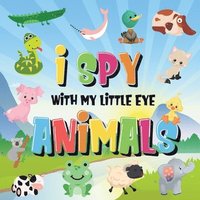 bokomslag I Spy With My Little Eye - Animals