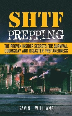 Gavin Williams - SHTF Prepping, Inbunden