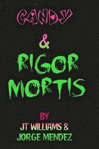 bokomslag Candy & Rigor Mortis