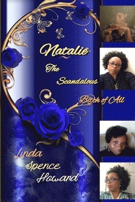 Natalie... The Scandalous Bitch of All