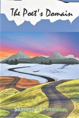 J. Scott Wilson Ed - The Poet's Domain, Vol.33: Seasons & Crossroads, Häftad