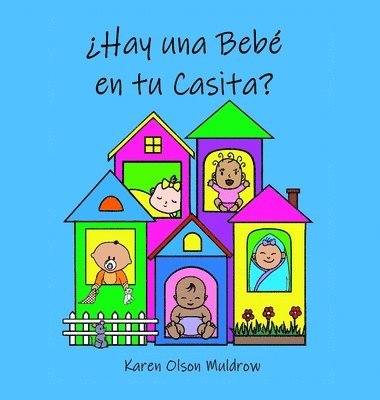 Karen Muldrow - ¿Hay una Bebé en tu Casita?, Inbunden